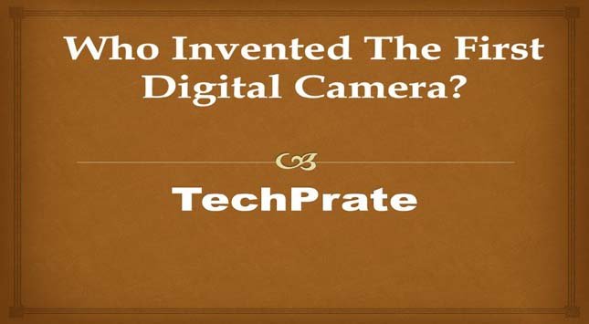 First Digital Camera
